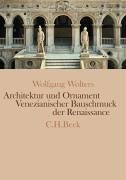 Architektur und Ornament. Venezianischer Bauschmuck der Renaissance. - Wolters, Wolfgang