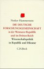 9783406448263: Die Deutsche Forschungsgemeinschaft in der Weimarer Republik und im Dritten Reich: Wissenschaftspolitik in Republik und Diktatur 1920-1945