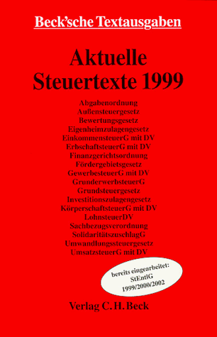 Aktuelle Steuertexte 1999: Textausgabe (Becksche Textausgaben)