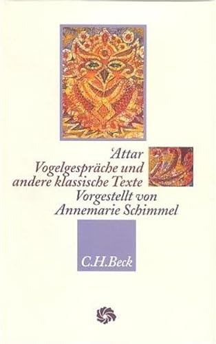 VogelgesprÃ¤che und andere klassische Werke. (9783406448812) by Attar, Fariduddin; Schimmel, Annemarie