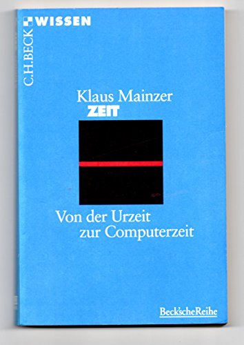 Zeit: Von der Urzeit zur Computerzeit - Mainzer, Klaus