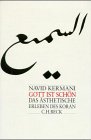 Gott ist schön. Das ästhetische Erleben des Koran. - Kermani, Navid (Verfasser)