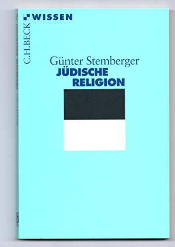 Jüdische Religion. Beck'sche Reihe , 2003 : C. H. Beck Wissen - Stemberger, Günter