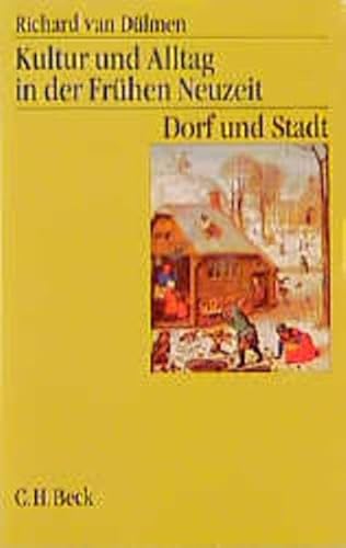 Beispielbild fr Kultur und Alltag in der Frhen Neuzeit - Zweiter Band: Dorf und Stadt 16.-18. Jahrhundert zum Verkauf von Der Ziegelbrenner - Medienversand