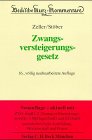 9783406450440: Zwangsversteigerungsgesetz: Kommentar zum ZVG der Bundesrepublik Deutschland mit einem Anhang einschlagiger Texte und Tabellen (Beck'sche Kurz-Kommentare)