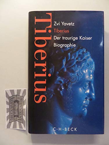 9783406452703: Tiberius. Der traurige Kaiser. Biographie