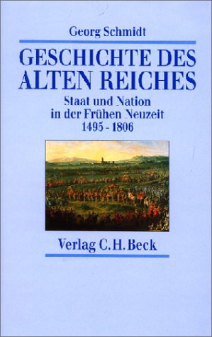 9783406453359: Geschichte des Alten Reiches: Staat und Nation in der Frhen Neuzeit 1495 - 1806