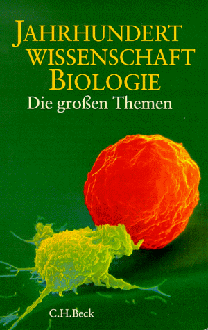 Jahrhundertwissenschaft Biologie. Die großen Themen. Mit 58 Abbildungen, davon 31 in Farbe, und 1...