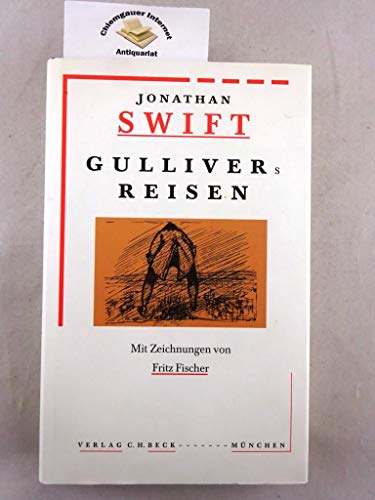 Gullivers Reisen. (9783406454653) by Swift, Jonathan; Fauteck, Heinrich; Fabian, Bernhard; Fischer, Fritz