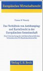 Das Verhältnis von Antidumping- und Kartellrecht in der Europäischen Gemeinschaft : eine Untersuchung der wettbewerbsrechtlichen Schranken des EG-Handelsschutzrechts - Wessely, Thomas W.,