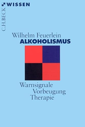 Beispielbild fr Alkoholismus: Warnsignale, Vorbeugung, Therapie (Taschenbuch) von Wilhelm Feuerlein (Autor) zum Verkauf von Nietzsche-Buchhandlung OHG