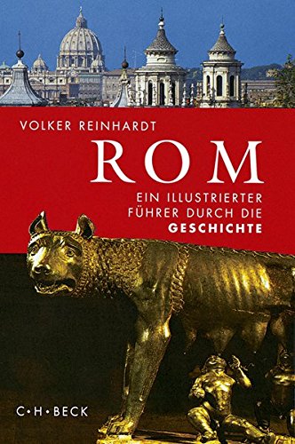 Rom Ein illustrierter Führer durch die Geschichte - Reinhardt, Volker