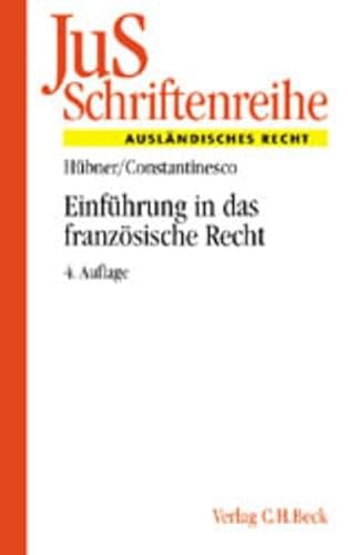 JuS-Schriftenreihe, H.16, EinfÃ¼hrung in das franzÃ¶sische Recht (9783406455841) by HÃ¼bner, Ulrich; Constantinesco, Vlad