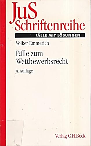 JuS-Schriftenreihe, H.35, FÃ¤lle zum Wettbewerbsrecht (9783406455858) by Emmerich, Volker