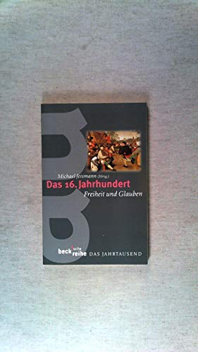 Das 16. Jahrhundert - Freiheit und Glauben