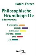 Philosophische Grundbegriffe. Eine EinfÃ¼hrung. (9783406456541) by Ferber, Rafael