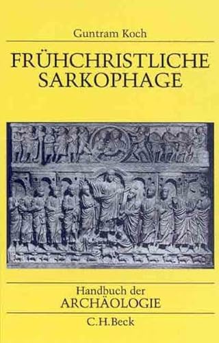 Beispielbild fr Frhchristliche Sarkophage (Handbuch d. Archologie). zum Verkauf von Antiquariat Logos