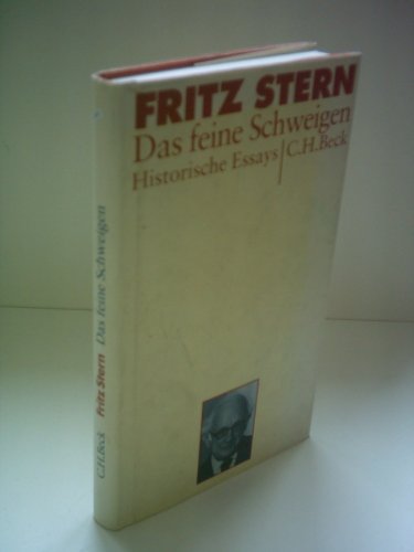 Das feine Schweigen. Historische Essays. (9783406456749) by Fritz Stern