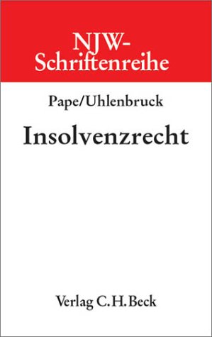 Insolvenzrecht. (9783406457111) by Pape, Gerhard; Uhlenbruck, Wilhelm
