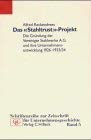 Das 'Stahltrust'-Projekt. Die Gründung der Vereinigte Stahlwerke AG und ihre Unternehmensentwicklung 1926-1933/34. [Von Alfred Reckendrees]. (= Schriftenreihe zur Zeitschrift für Unternehmensgeschichte, Band 5). - Reckendrees, Alfred