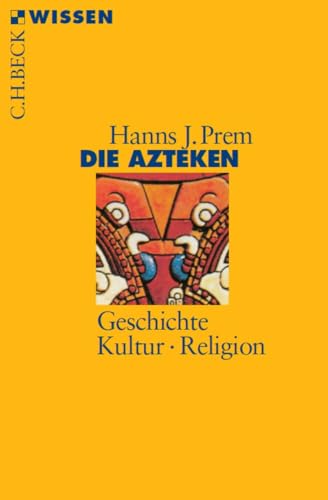 Beispielbild fr Die Azteken: Geschichte - Kultur - Religion zum Verkauf von medimops