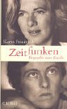 9783406458682: Zeitfunken. Biographie einer Familie.