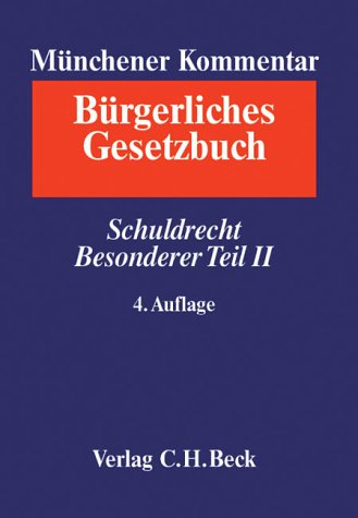 Münchener Kommentar zum Bürgerlichen Gesetzbuch: BAND 4: Schuldrecht, besonderer Teil II: §§ 611 - 704, EFZG, TzBfG, KSchG. - Henssler, Martin
