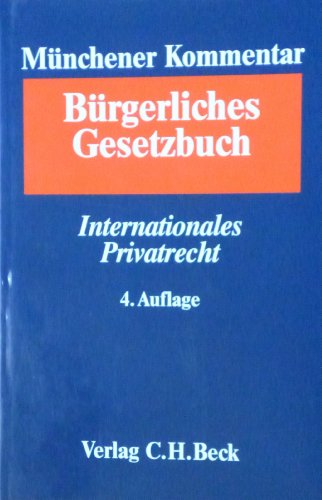 9783406458774: Mnchener Kommentar zum Brgerlichen Gesetzbuch Bd. 10: Einfhrungsgesetz zum brgerlichen Gesetzbuche (Art. 1-46), Internationales Privatrecht: Band 10