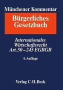 Stock image for Mnchener Kommentar zum Brgerlichen Gesetzbuch Bd. 11: Internationales Wirtschaftsrecht, Einfhrungsgesetz zum Brgerlichen Gesetzbuche (Art. 50-245) for sale by Studibuch