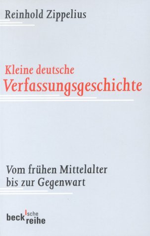 Beispielbild fr Kleine deutsche Verfassungsgeschichte. Vom frhen Mittelalter bis zur Gegenwart zum Verkauf von medimops