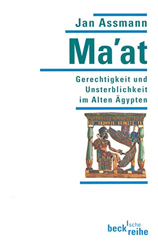 Stock image for Ma'at. Gerechtigkeit und Unsterblichkeit im Alten  gypten. for sale by ThriftBooks-Dallas