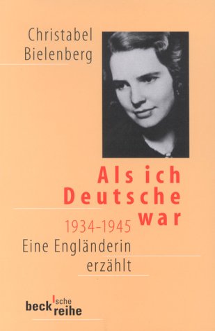 9783406459733: Als ich Deutsche war 1934 - 1945: Eine Englnderin erzhlt