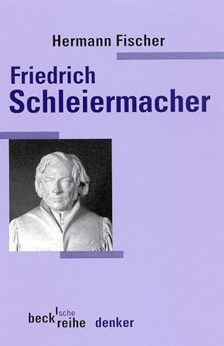 Friedrich Daniel Ernst Schleiermacher - Hermann Fischer