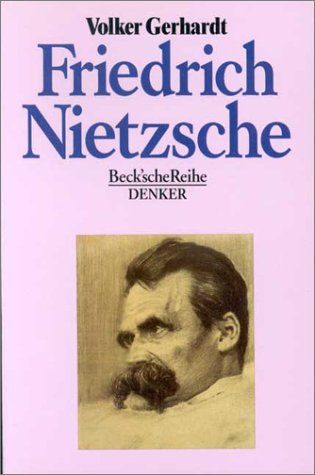 Stock image for Friedrich Nietzsche (Taschenbuch) von Volker Gerhardt (Autor) for sale by Nietzsche-Buchhandlung OHG