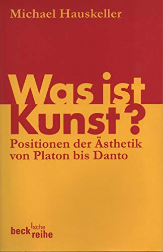 Imagen de archivo de Was ist Kunst? Positionen der sthetik von Platon bis Danto a la venta por medimops