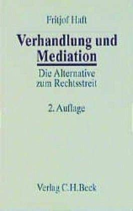 Stock image for Verhandlung und Mediation: Die Alternative zum Rechtsstreit for sale by medimops