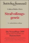 Imagen de archivo de Strafvollzugsgesetz Gesetz ber den Vollzug der Freiheitsstrafe und der freiheitsentziehenden Massregeln der Besserung und Sicherung mit ergnzenden Bestimmungen a la venta por Buchpark