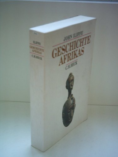 Geschichte Afrikas. (9783406463099) by Iliffe, John