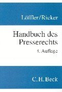 Handbuch des Presserechts. (9783406463969) by LÃ¶ffler, Martin; Ricker, Reinhart
