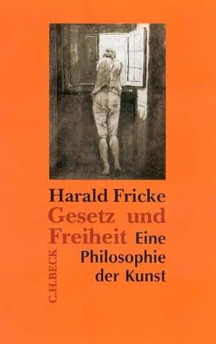 Gesetz und Freiheit : eine Philosophie der Kunst.