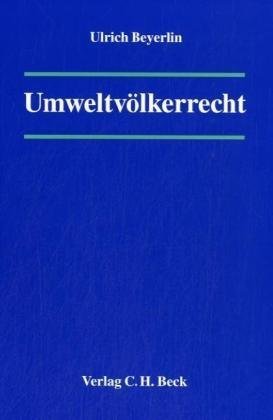 UmweltvÃ¶lkerrecht. (9783406465178) by Beyerlin, Ulrich; Eberle, Cornelia; Kellersmann, Bettina; Schubert, Anja