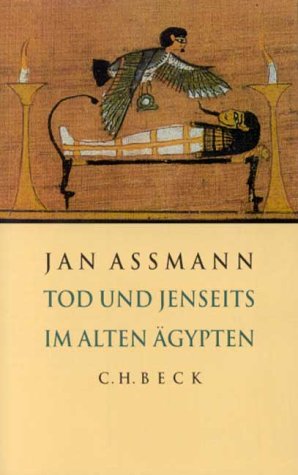 Tod und Jenseits im alten Ägypten. Sonderausgabe. - Assmann, Jan