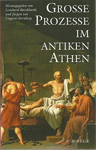 GroÃŸe Prozesse im antiken Athen. (9783406466137) by Burckhardt, Leonhard; Ungern-Sternberg, JÃ¼rgen Von