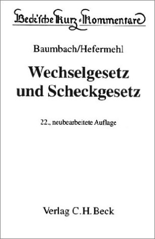 Beispielbild fr Beck'sche Kurzkommentare, Bd.26, Wechselgesetz (WG) und Scheckgesetz (ScheckG) zum Verkauf von medimops