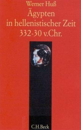 Beispielbild fr gypten in hellenistischer Zeit : 332 - 30 v. Chr. Mit einem Vorwort des Verfassers. Mit Vorbemerkungen des Verfassers. Mit einem Literaturverzeichnis und einem Register. Mit einer Stammtafel der Ptolemaier. zum Verkauf von BOUQUINIST