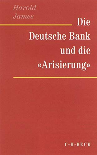 9783406471926: Die Deutsche Bank und die 'Arisierung'