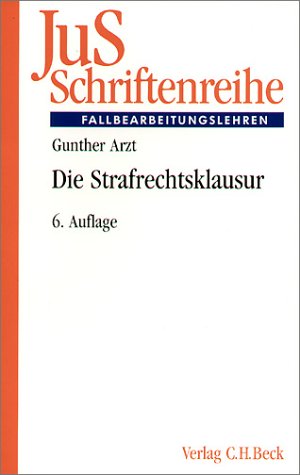 JuS-Schriftenreihe, H.12, Die Strafrechtsklausur (9783406472510) by Arzt, Gunther