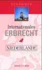Stock image for Internationales Erbrecht, Niederlande for sale by Buchmarie