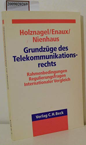 GrundzuÌˆge des Telekommunikationsrechts: Rahmenbedingungen, Regulierungsfragen, internationaler Vergleich (German Edition) (9783406474057) by Holznagel, Bernd