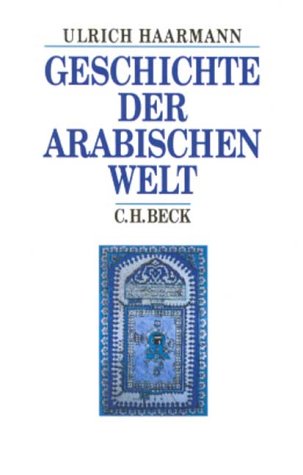 Beispielbild fr Geschichte der arabischen Welt (German Edition) zum Verkauf von Wonder Book